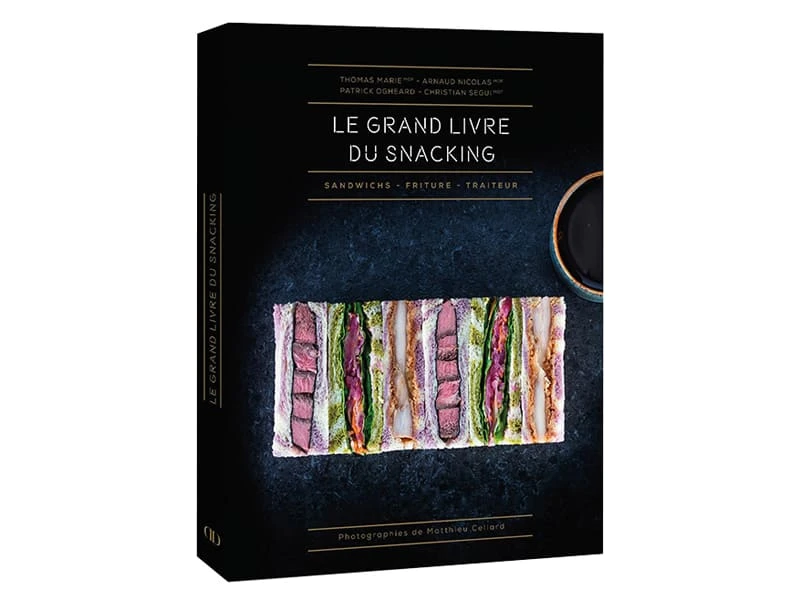 Le Grand Livre Du Snacking 1 Le Grand Livre Du Snacking